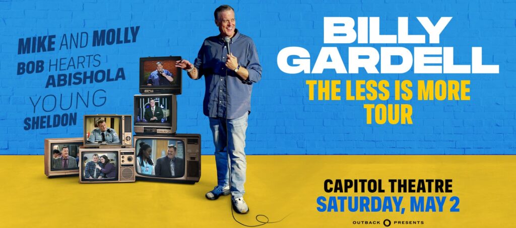 Tour graphic for Billy Gardell, wearing button down shirt and jeans standing to the right of a stack of tvs and his show titles