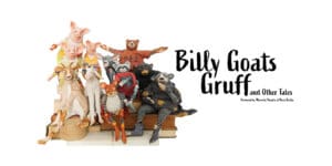 puppets from Billy Goats Gruff, Three Bears and Three Little Pigs against a white background with the show title in black on the right