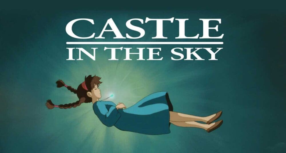 CAPFILM: CASTLE IN THE SKY 40th Anniversary ~ Studio Ghibli Series