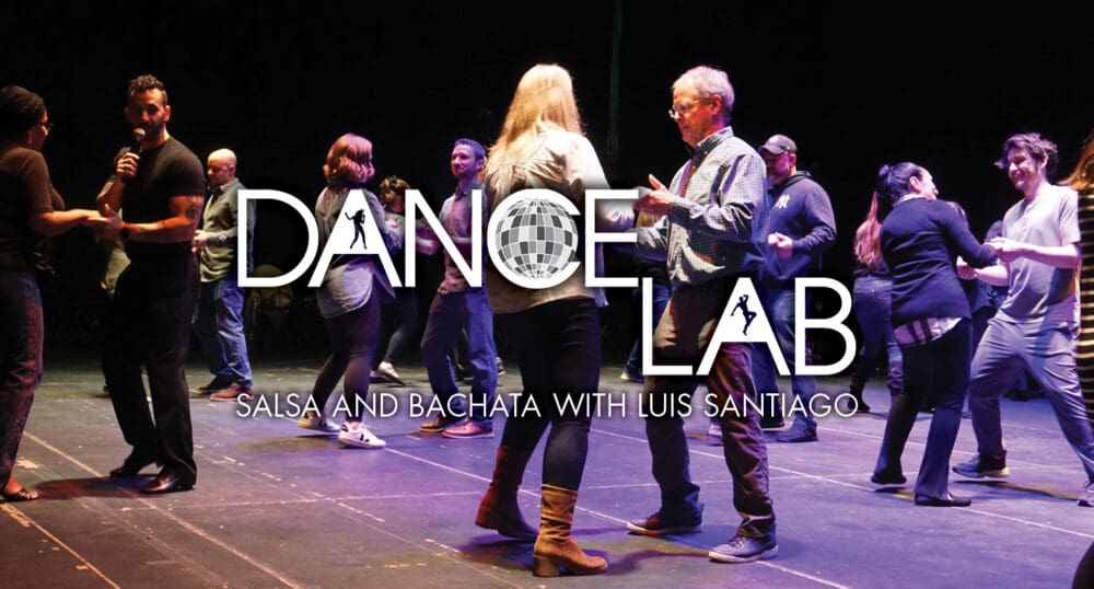DANCE LAB: SALSA AND BACHATA with Luis Santiago