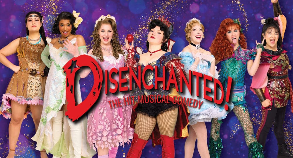 DISENCHANTED! The Hit Musical Comedy