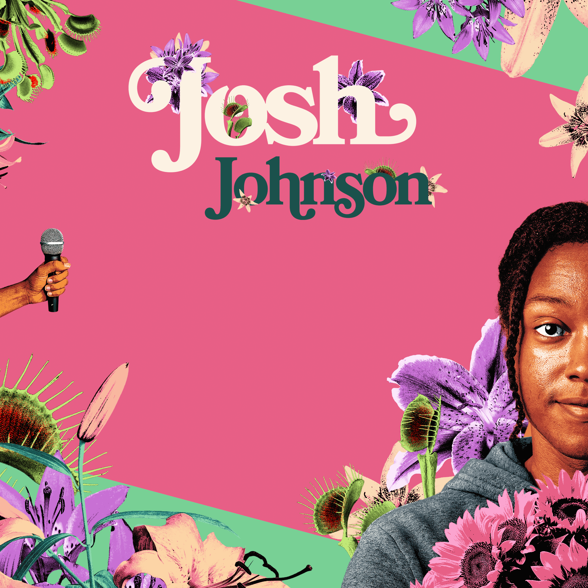 title graphic for Josh Johnson The Flowers Tour on pink background with Josh peeking in on the right side