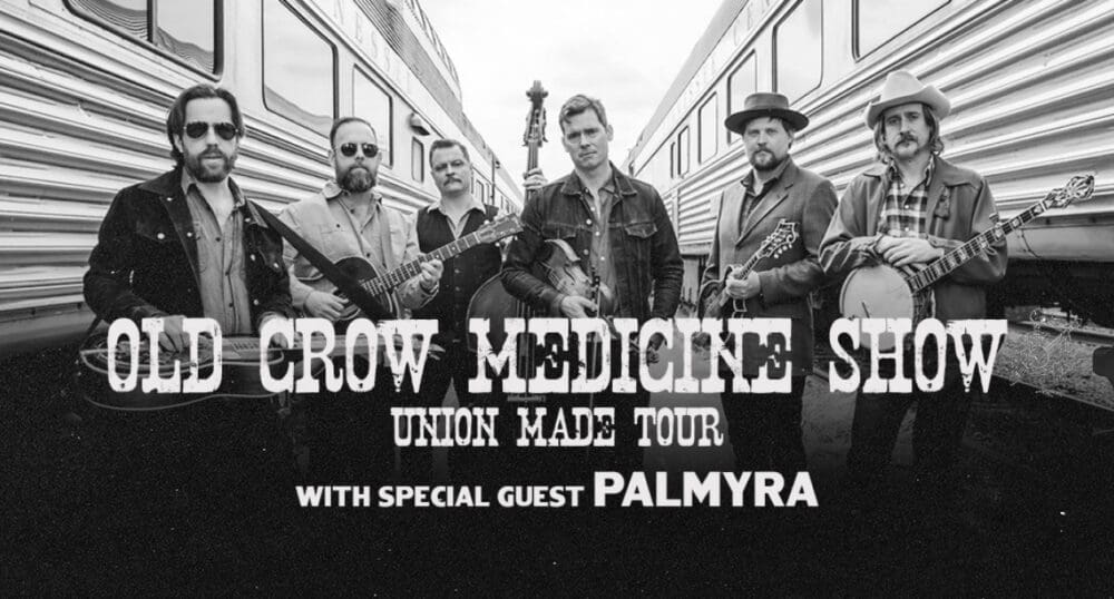 OLD CROW MEDICINE SHOW Union Made Tour – with special guest PALMYRA
