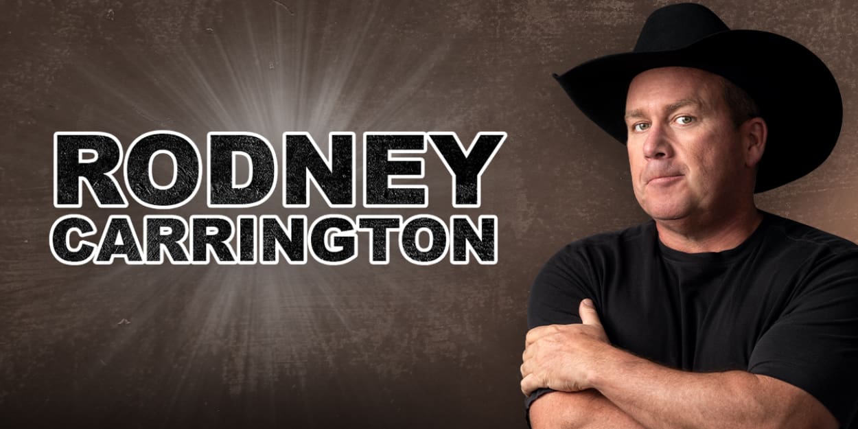Singer comedian Rodney Carrington in black short and cowboy hat with this name above his head