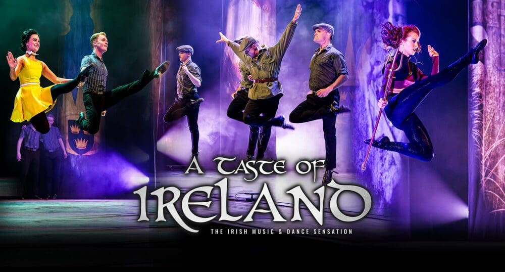 Pace Live Venues Presents: A TASTE OF IRELAND – The Irish Music & Dance Sensation